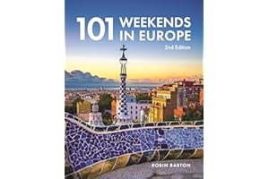 101 Weekends in Europe, 2nd Edition (IMM Lifestyle Books) 160 Photos and Inspiration for Your Next Vacation Destination - the Best of Each City in Culture, Sights, Shopping, Accommodation, and Food