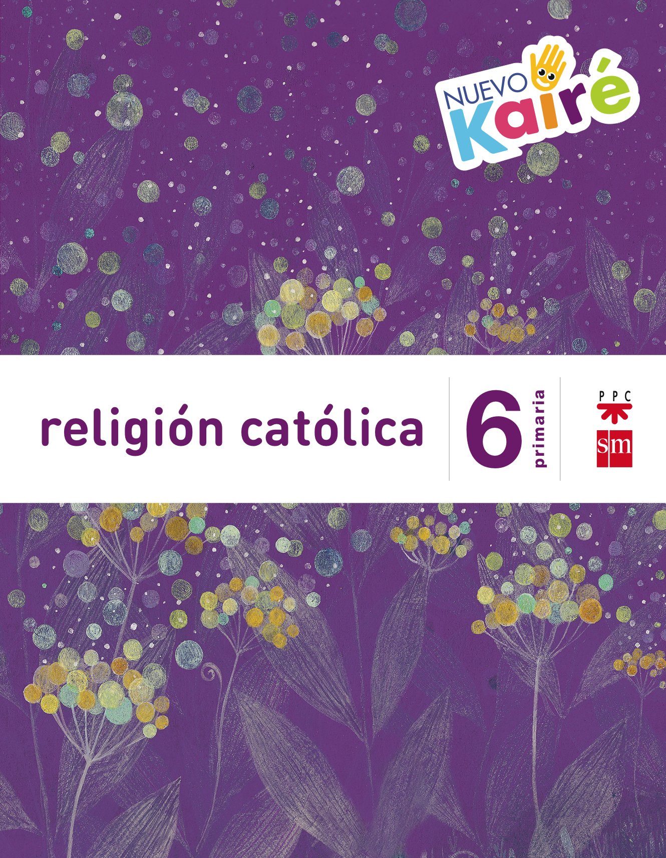 Religión católica. 6 Primaria. Nuevo Kairé