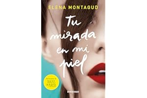 Tu mirada en mi piel / Your Gaze on My Skin