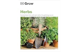 Grow Herbs: Essential Know-how and Expert Advice for Gardening Success