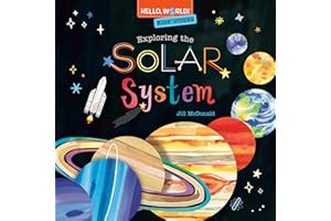 Hello, World! Kids' Guides: Exploring the Solar System
