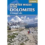 Shorter Walks in the Dolomites: 50 varied day walks in the mountains (Cicerone Walking Guide) (Cicerone Guide)