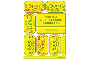 The Big Nuri Sardine Cookbook: How the Fish got into the Tin and then out onto our Plates