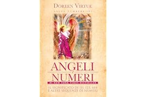 Angeli e numeri. Il significato di 111, 123, 444 e altre sequenze di numeri