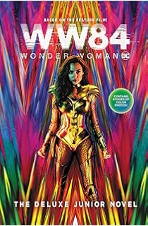 Wonder Woman 1984: The Deluxe Junior Novel