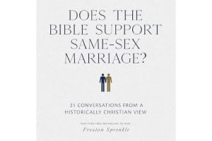 Does the Bible Support Same-Sex Marriage?: 21 Conversations from a Historically Christian View