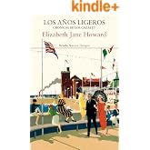 Los a&ntilde;os ligeros. Cr&oacute;nicas de los Cazalet 1