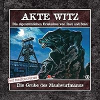 Akte Witz 04: die Grube des Maulwurfmanns