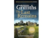 The Last Remains: The unmissable new book in the Dr Ruth Galloway Mysteries