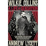 Wilkie Collins: A Life of Sensation