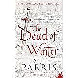 The Dead of Winter: Three gripping Tudor historical crime thriller novellas from a No. 1 Sunday Times bestselling fiction aut