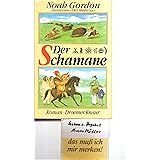 Der Schamane: Roman