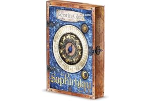 Liebe geht durch alle Zeiten (2). Saphirblau: Der zweite Band der wunderschön gestalteten Zeitreise-Edition der Edelstein-Trilogie von Gwendolyn und ... Rubinrot · Saphirblau · Smaragdgrün, Band 1)