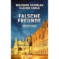 Falsche Freunde: Commissario Morello ermittelt in Venedig (Ein Fall für Commissario Morello 3)