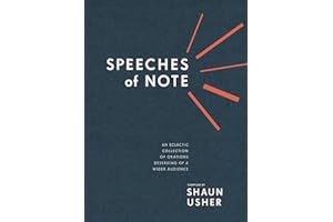 Speeches of Note: An Eclectic Collection of Orations Deserving of a Wider Audience