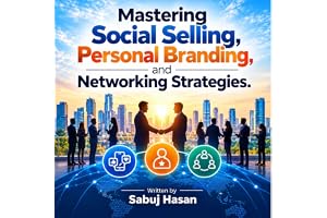 Mastering Social Selling, Personal Branding, and Networking Strategies.