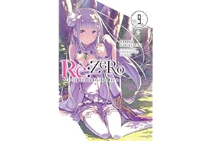 re:Zero Starting Life in Another World, Vol. 9 (light novel): Volume 9 (RE ZERO SLIAW LIGHT NOVEL SC)