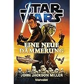 Star Wars™ - Eine neue Dämmerung: Deutsche Erstausgabe