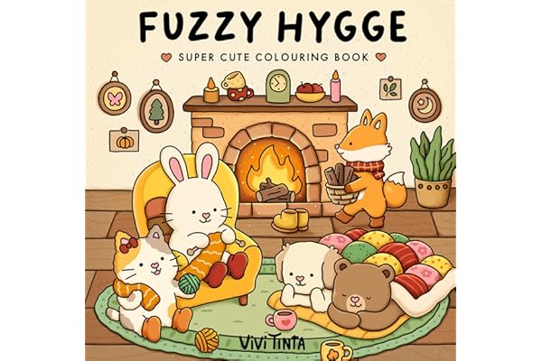 Fuzzy Hygge: Cute and Cozy Coloring Book for Adults & Teens Featuring Adorable Animals Characters for Stress Relief