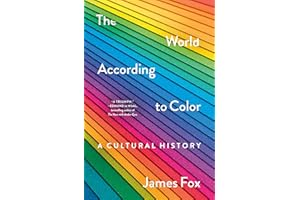 The World According to Color: A Cultural History