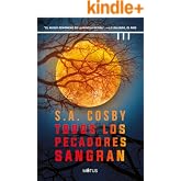 Todos los pecadores sangran: "El nuevo fen&oacute;meno de la novela negra" &mdash;J. C. Galindo, El Pa&iacute;s