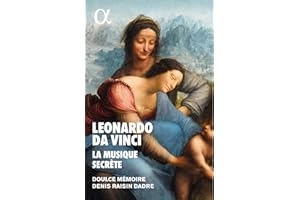 Leonardo Da Vinci: La Musique Secrète