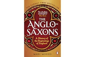 The Anglo-Saxons: A History of the Beginnings of England