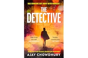 The Detective: The addictive NEW edge-of-your-seat Detective Kamil Rahman Mystery (Detective Kamil Rahman, 3)