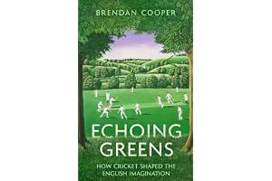 Echoing Greens: How Cricket Shaped the English Imagination