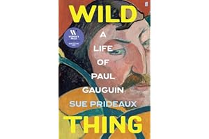 Wild Thing: A Life of Paul Gauguin