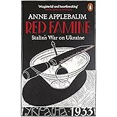 Red Famine: Stalin's War on Ukraine