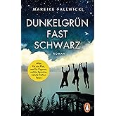 Dunkelgrün fast schwarz: Roman