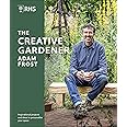 RHS The Creative Gardener: Inspiration and Advice to Create the Space You Want
