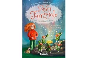 Ruby Fairygale und das Gold der Kobolde (Erstlese-Reihe, Band 3): Tauche ein in eine magische Welt voller Fabelwesen - Fantasy-Abenteuer mit Ruby Fairygale für Erstleser ab 7 Jahren