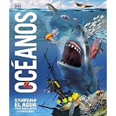 Oc&eacute;anos (Mundo 3D): El planeta bajo el agua, como nunca antes lo hab&iacute;as visto (Enciclopedia visual juvenil)