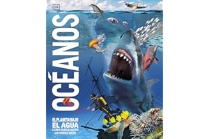 Océanos (Mundo 3D): El planeta bajo el agua, como nunca antes lo habías visto (Enciclopedia visual juvenil)