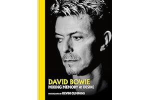 David Bowie Mixing Memory & Desire: Photographs by Kevin Cummins
