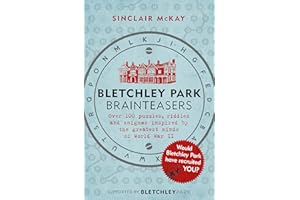 Bletchley Park Brainteasers: The bestselling quiz book full of puzzles inspired by Bletchley Park code breakers