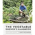 The Vegetable Grower's Handbook: Unearth Your Garden's Full Potential