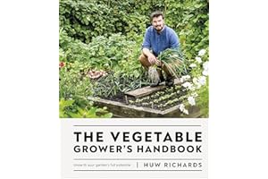The Vegetable Grower's Handbook: Unearth Your Garden's Full Potential