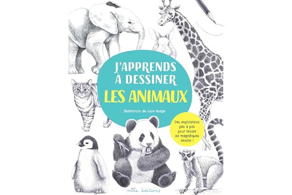 J’apprends à dessiner les animaux