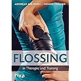 Flossing in Therapie und Training