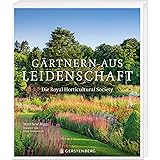 Gärtnern aus Leidenschaft: Die Royal Horticultural Society
