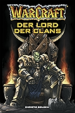 World of Warcraft: Der Lord der Clans: Roman zum Game