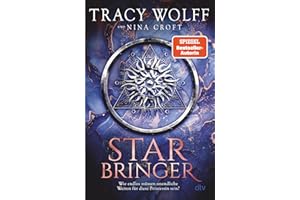 Star Bringer: Roman | Sehnsüchtig von der Fangemeinde erwartet: Das neue Buch von Bestsellerautorin Tracy Wolff