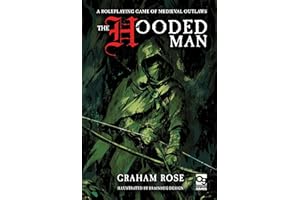 The Hooded Man: A Roleplaying Game of Medieval Outlaws (Osprey Roleplaying)