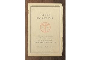 False Positive: A Year of Error, Omission, and Political Correctness in the New England Journal of Medicine