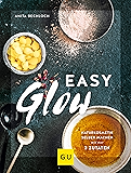 Easy Glow: Naturkosmetik zum selber machen mit nur 3 Zutaten (GU Naturtitel)