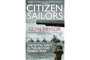 Citizen Sailors: The Royal Navy in the Second World War