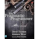 Pragmatic Programmer, The: Your journey to mastery, 20th Anniversary Edition